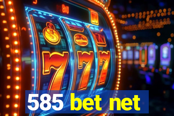 585 bet net